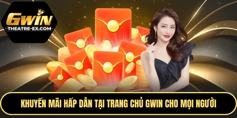 Khuyến mãi hấp dẫn tại trang chủ GWIN cho mọi người